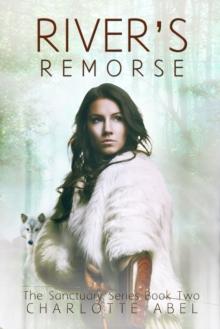 River's Remorse (Sanctuary Series Book 2)