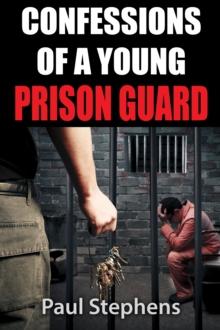 Confessions of a Young Prison Guard