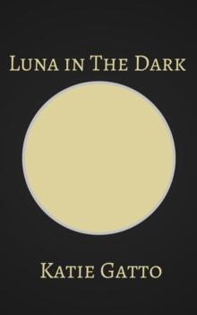 Luna in The Dark