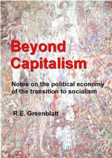 Beyond Capitalism: Notes on the political economy of the transition to socialism