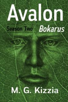 Avalon, Season Two: Bokarus : Avalon, #2