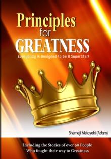 Principles for Greatness: Everybody is designed to be a superstar