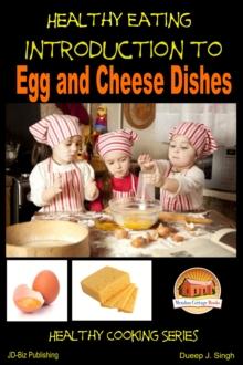 Healthy Eating: Introduction to Egg and Cheese Dishes