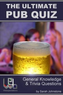 Ultimate Pub Quiz: General Knowledge and Trivia Questions