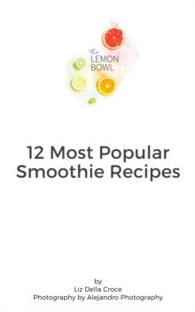 12 Most Popular Smoothie Recipes