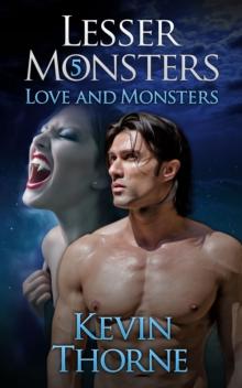 Lesser Monsters, Part 5: Love and Monsters