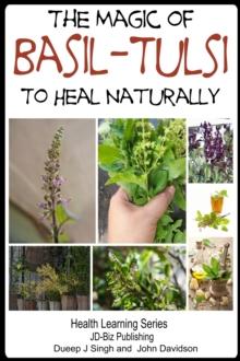 Magic of Basil: Tulsi To Heal Naturally