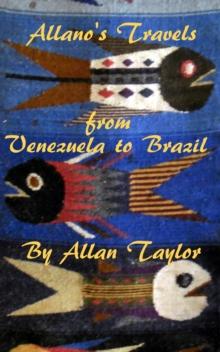 Allano's Travels from Venezuela to Brazil