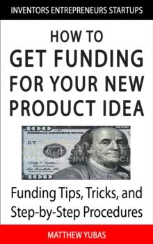 How to Get Funding For Your New Product Idea