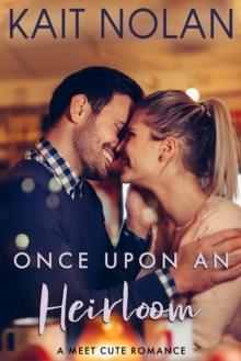 Once Upon An Heirloom (Meet Cute Romance)