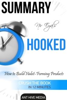 Nir Eyal's Hooked: Proven Strategies for Getting Up to Speed Faster and Smarter Summary