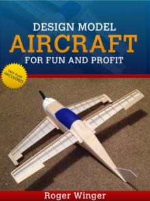 Design Model Aircraft for Fun And Profit