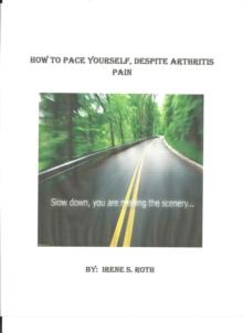 How to Pace Yourself, Despite Arthritis Pain