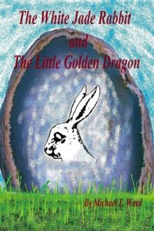 White Jade Rabbit and The Little Golden Dragon