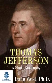 Thomas Jefferson: A Short Biography