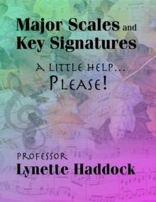 Major Scales and Key Signatures A Little Help...Please!