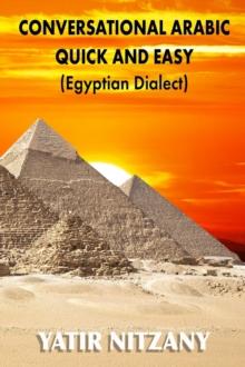 Conversational Arabic Quick and Easy : Egyptian Dialect