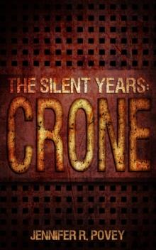 Silent Years: Crone