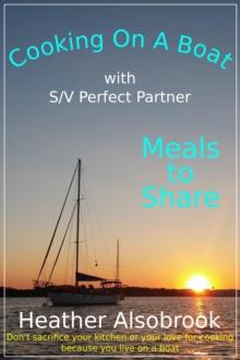 Cooking on a Boat: Meals to Share