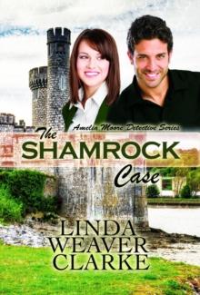 Shamrock Case: Amelia Moore Detective Series