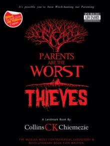 Parents Are The Worst Thieves