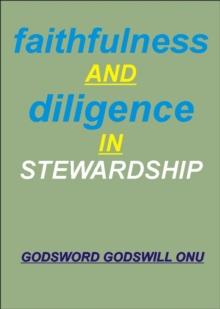 Faithfulness and Diligence in Stewardship