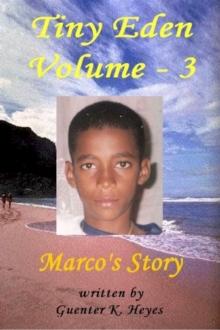 Tiny Eden, Volume: 3, "Marco's Story"