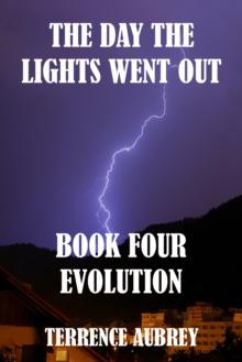 Day the Lights went Out, Book four, Evolution