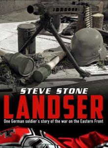 Landser: One German Soldier's Story of the War on the Eastern Front