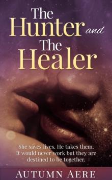 Hunter and The Healer: A Werewolf Hunter Paranormal Romance