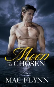 Moon Chosen #5 (Werewolf Shifter Romance)