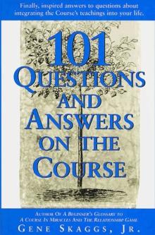 101 Questions and Answers on A Course in Miracles