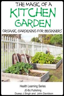 Magic of a Kitchen Garden: Organic Gardening for Beginners