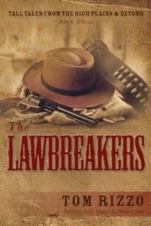 Tall Tales from the High Plains & Beyond, Book Three: The LawBreakers