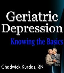 Geriatric Depression: Knowing the Basics