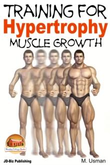 Training for Hypertrophy: Muscle Growth