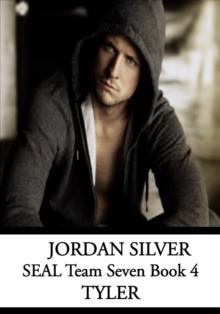 Tyler SEAL Team Seven Book 4