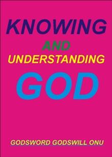 Knowing and Understanding God