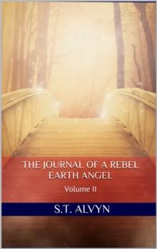 Journal of a Rebel Earth Angel Volume II