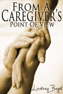 From A Caregiver's Point Of View