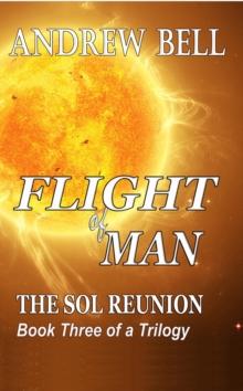 Flight of Man... Book Three: The Sol Reunion