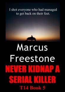 Never Kidnap A Serial Killer: T14 Book 5