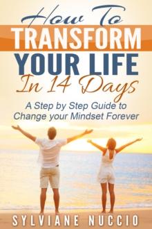 How to Transform your Life in 14 Days