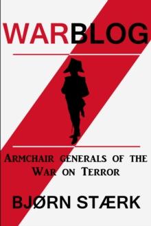 Warblog: Armchair Generals of the War on Terror