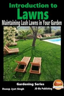 Introduction to Lawns: Maintaining Lush Lawns in Your Garden