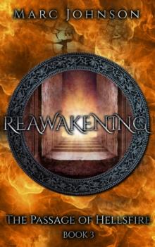 Reawakening (The Passage of Hellsfire, Book 3)