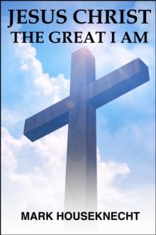 Jesus Christ The Great I Am