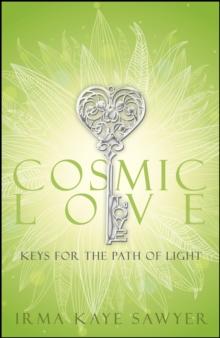 Cosmic Love: Keys for the Path of Light