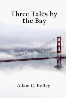 Three Tales By the Bay