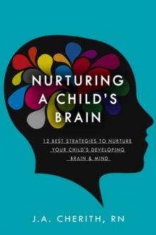 Nurturing A Child's Brain